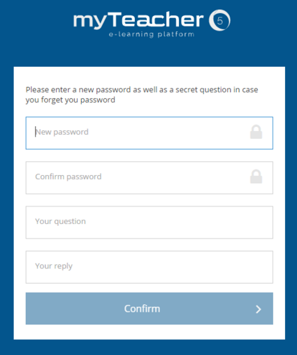 Changing the password and entry of a secret question 