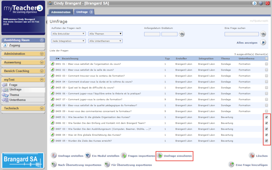 Liste der ausgewählten Fragen um eine Umfrage zu simulieren.